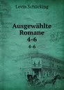 Ausgewahlte Romane. 4-6 - Levin Schücking