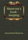 Meservey.s book-keeping - Atwood Bond Meservey