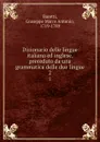 Dizionario delle lingue italiana ed inglese, preceduto da una grammatica delle due lingue. 2 - Giuseppe Marco Antonio Baretti