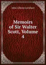 Memoirs of Sir Walter Scott, Volume 4 - J. G. Lockhart