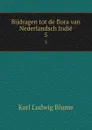 Bijdragen tot de flora van Nederlandsch Indie. 5 - Karl Ludwig Blume