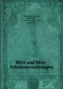 Blitz und Blitz-Schutzvorrichtungen - Alfred Urbanitzky