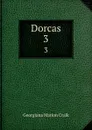 Dorcas. 3 - G. M. Craik