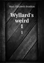 Wyllard.s weird. 1 - M. E. Braddon