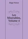 Les Miserables, Volume 4 - H. C. O. Huss