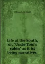 Life at the South, or, 