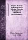 Lezioni di storia della letteratura italiana. Giacomo Leopardi e la letteratura contemporanea - Giuseppe Finzi