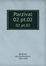 Parzival. 02 pt.02 - Wolfram von Eschenbach