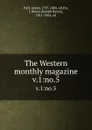 The Western monthly magazine. v.1:no.5 - James Hall