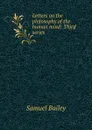 Letters on the philosophy of the human mind: Third series - Samuel Bailey