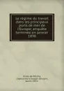 Le regime du travail dans les principaux ports de mer de l.Europe; enquete terminee en janvier 1898 - Gillès de Pélichy