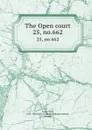 The Open court. 25, no.662 - Paul Carus