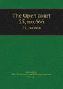 The Open court. 25, no.666 - Paul Carus
