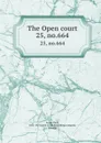 The Open court. 25, no.664 - Paul Carus