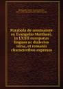 Parabola de seminatore ex Evangelio Matthaei, in LXXII europaeas linguas ac dialectos versa, et romanis characteribus expressa - Louis-Lucien Bonaparte