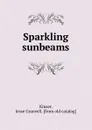 Sparkling sunbeams - Jesse Granvell Kinser