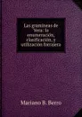 Las gramineas de Vera: la enumeracion, clasificacion, y utilizacion forrajera - Mariano B. Berro