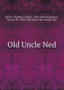 Old Uncle Ned - Stephen Collins Foster