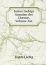 Justus Liebigs Annalen der Chemie, Volume 244 - Liebig Justus