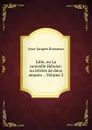 Julie, ou La nouvelle Heloise: ou lettres de deux amants ., Volume 2 - Жан-Жак Руссо