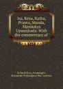 Isa, Kena, Katha, Prasna, Munda, Mandukya Upanishads: With the commentary of . - Ānandagiri Śaṅkarācārya