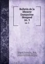 Bulletin de la librairie Damascene Morgand. no. 3 - Morgand Damascène