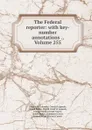 The Federal reporter: with key-number annotations ., Volume 255 - District of Columbia. Court of Appeals