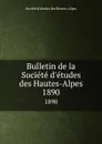 Bulletin de la Societe d.etudes des Hautes-Alpes. 1890 - Société d'études des Hautes-Alpes