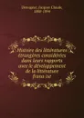 Histoire des litteratures etrangeres considerees dans leurs rapports avee le developpement de la litterature franaise - Jacques Claude Demogeot