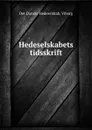 Hedeselskabets tidsskrift - Det Danske Hedeselskab