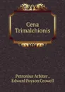 Cena Trimalchionis - Petronius Arbiter