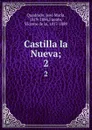 Castilla la Nueva;. 2 - José María Quadrado