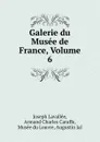 Galerie du Musee de France, Volume 6 - Joseph Lavallée