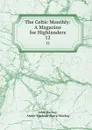 The Celtic Monthly: A Magazine for Highlanders. 12 - John Mackay