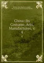 China: Its Costume, Arts, Manufactures, .c. 4 - Jean Baptiste Joseph Breton