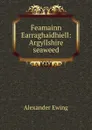 Feamainn Earraghaidhiell: Argyllshire seaweed - Alexander Ewing