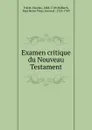 Examen critique du Nouveau Testament - Nicolas Fréret