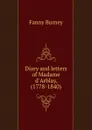 Diary and letters of Madame d.Arblay, (1778-1840) - Fanny Burney