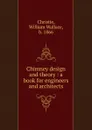 Chimney design and theory : a book for engineers and architects - William Wallace Christie