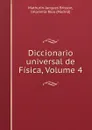 Diccionario universal de Fisica, Volume 4 - Mathurin-Jacques Brisson