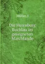 Die Herrnburg Buchlau im gesegneten Marchlande - J. Müller