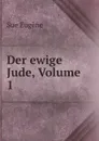 Der ewige Jude, Volume 1 - Sue Eugène