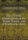 Diary of John Manningham, of the Middle Temple: and of Bradbourne, Kent . - John Manningham