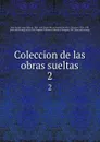 Coleccion de las obras sueltas. 2 - Vega Carpio
