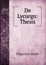 De Lycurgo: Thesis - Hippolyte Bazin