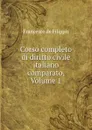 Corso completo di diritto civile italiano comparato, Volume 1 - Francesco de Filippis