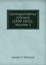 Correspondance d.Orient (1830-1831)., Volume 2 - Joseph Fr Michaud