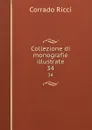 Collezione di monografie illustrate. 34 - Corrado Ricci