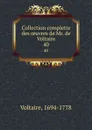 Collection complette des oeuvres de Mr. de Voltaire. 40 - Voltaire