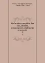 Collection complete des lois, decrets, ordonnances, reglemens et avis du . 9 - Jean Baptiste Duvergier France